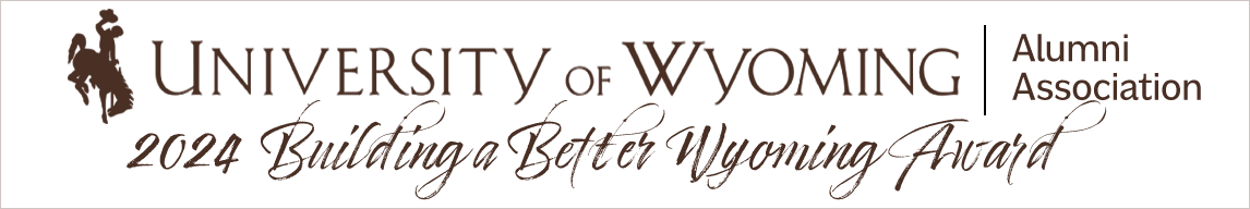 University of Wyoming Alumni Association - Building a Better Wyoming Award